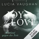 Lucia Vaughan: Joy of Love - Wettlauf gegen die Zeit: Hope, Joy & Faith 2