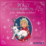 Lucy Astner: Juchee - Weihnachten im Schnee!: Polly Schlottermotz 5