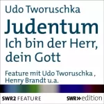 Udo Tworuschka: Judentum: Ich bin der Herr, dein Gott