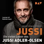 Jonas Langvad Nilsson: Jussi: Die vielen Leben des Jussi Adler-Olsen