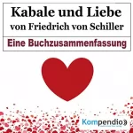 Robert Sasse, Yannick Esters: Kabale und Liebe von Friedrich Schiller: Eine Buchzusammenfassung: 