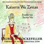 Laurel A. Rockefeller: Kaiserin Wu Zetian: 