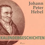 Johann Peter Hebel: Kalendergeschichten: 