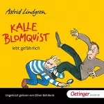 Astrid Lindgren: Kalle Blomquist lebt gefährlich: Kalle Blomquist 2