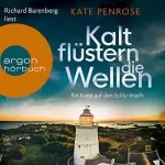 Kate Penrose: Kalt flüstern die Wellen: Ben Kitto ermittelt auf den Scilly-Inseln 3