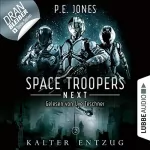 P. E. Jones: Kalter Entzug: Space Troopers Next 2