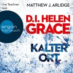 Matthew J. Arlidge: Kalter Ort: D. I. Grace 3