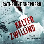 Catherine Shepherd: Kalter Zwilling: Zons-Thriller 3