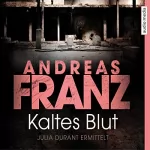Andreas Franz: Kaltes Blut: Julia Durant 6