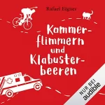 Rafael Eigner: Kammerflimmern und Klabusterbeeren: Benny Brandstätter 1