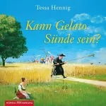 Tessa Hennig: Kann Gelato Sünde sein?: 