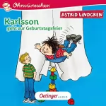 Astrid Lindgren: Karlsson geht zur Geburtstagsfeier: Ohrwürmchen