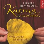 Ursula Demarmels: Karma-Coaching: Wege aus der Schicksalsfalle
