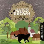 Ralph Sander: Kater Brown und die Klostermorde: Ein Kater-Brown-Krimi 1