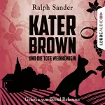 Ralph Sander: Kater Brown und die tote Weinkönigin: Ein Kater-Brown-Krimi 2