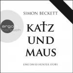 Simon Beckett: Katz und Maus: Eine David Hunter Story