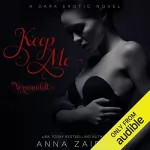 Anna Zaires, Dima Zales: Keep Me - Verwandelt: Twist Me 2