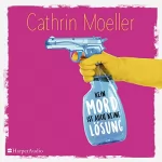 Cathrin Moeller: Kein Mord ist auch keine Lösung: 