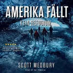 Scott Medbury: Kein Refugium: Amerika fällt 3
