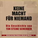 Kai Sichtermann, Jens Johler, Christian Stahl: Keine Macht für Niemand - Die Geschichte von Ton Steine Scherben: 
