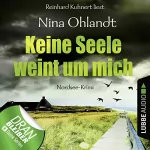 Nina Ohlandt: Keine Seele weint um mich: John Benthien - Die Jahreszeiten-Reihe 4