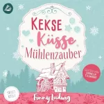 Finny Ludwig: Kekse Küsse Mühlenzauber: Sweet Kiss 1
