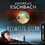 Andreas Eschbach: Kelwitts Stern: 