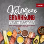 Dirk Bald: Ketogene Ernährung Für Anfänger: 