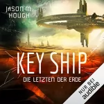 Jason M. Hough: Key Ship: Die Letzten der Erde: Dire Earth 3