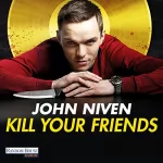 John Niven: Kill Your Friends: Roman