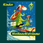 Sven von Strauch, Victor Blüthgen, H. C. Anderson, Paula Dehmel, Manfred Kyber: Kinder Weihnachtsträume: 