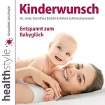 Dorothea Brückl: Kinderwunsch: Entspannt zum Babyglück