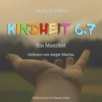 Michael Hüter: Kindheit 6.7 - Ein Manifest: 