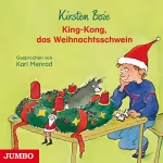 Kirsten Boie: King-Kong, das Weihnachtsschwein: 