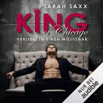 Sarah Saxx: KING of Chicago. Verliebt in einen Millionär: KINGs of Hearts 1