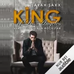 Sarah Saxx: KING of Los Angeles. Verliebt in einen Rockstar: KINGs of Hearts 2