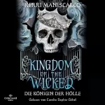 Kerri Maniscalco, Diana Bürgel - Übersetzer, Julian Müller - Übersetzer: Kingdom of the Wicked - Die Königin der Hölle: Kingdom of the Wicked 2