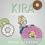 Bodo Schäfer: Kira und der Kern des Donuts: 