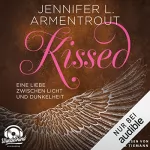 Jennifer L. Armentrout: Kissed - Eine Liebe zwischen Licht und Dunkelheit: Wicked-Reihe 4