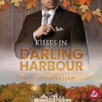 Hannah Kaiser: Kisses in Darling Harbour: Darling Harbour Millionaires 1