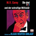 M.V. Carey, Oliver Rohrbeck: Klaas Heufer-Umlauf liest ...und der schrullige Millionär: Die drei ???
