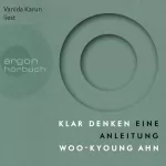 Woo-kyoung Ahn, Elisabeth Liebl - Übersetzer: Klar denken: Eine Anleitung