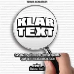 Tobias Schlosser: Klartext: Das Basis-Hörbuch für Network- Und Vertriebseinsteiger