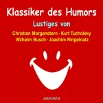 Christian Morgenstern, Kurt Tucholsky, Wilhelm Busch: Klassiker des Humors: 