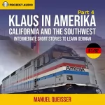 Manuel Queißer: Klaus in Amerika, Part 4: California and the Southwest: Intermediate Short Stories to Learn German