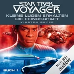 Kirsten Beyer: Kleine Lügen erhalten die Feindschaft 1: Star Trek Voyager 12