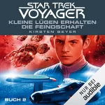 Kirsten Beyer: Kleine Lügen erhalten die Feindschaft 2: Star Trek Voyager 13