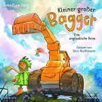 Sebastian Horn: Kleiner großer Bagger - Eine unglaubliche Reise: Mit 10 Liedern von Sebastian Horn