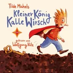 Tilde Michels: Kleiner König Kalle Wirsch: 