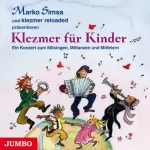 Marko Simsa: Klezmer für Kinder: Ein Konzert zum Mitsingen, Mittanzen und Mitfeiern